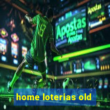 home loterias old